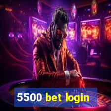 5500 bet login